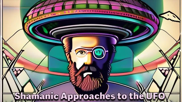 Terence McKenna - Shamanic Approaches to the UFO