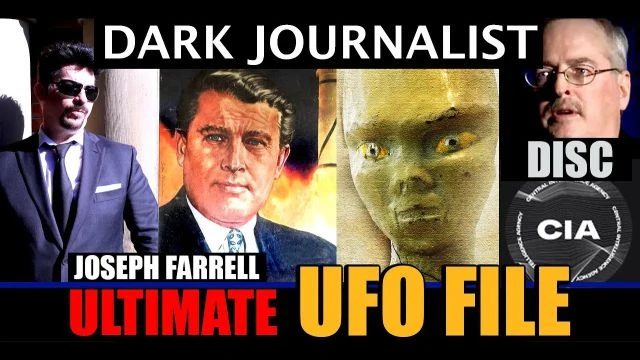 Dark Journalist & Joseph Farrell Ultimate UFO File!