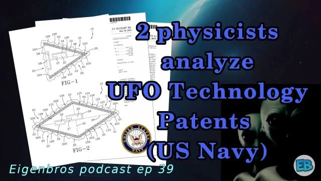 Eigenbros ep 39 - UFO Technology Patents (Salvatore Cezar Pais)