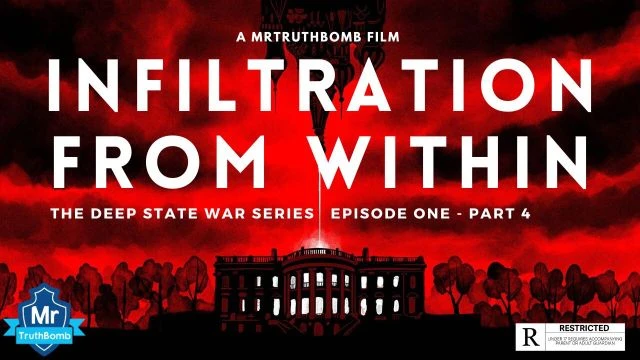 INFILTRATION FROM WITHIN - PART 4 - THE DEEP STATE WAR SERIES - EPISODE ONE