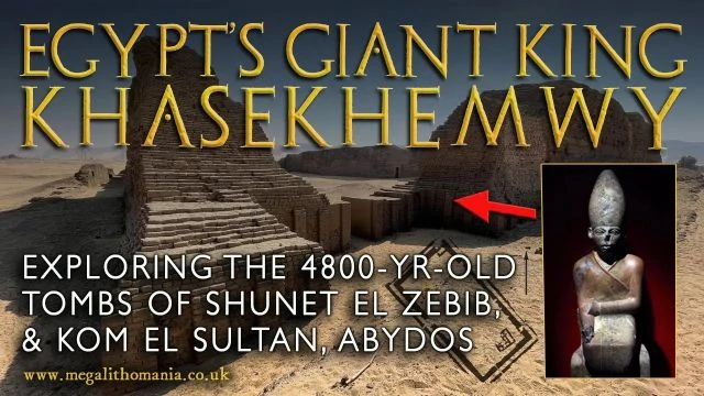 Egypt's Giant King Khasekhemwy | Exploring the 4800-yr-old Tombs of Shunet El Zebib | Megalithomania