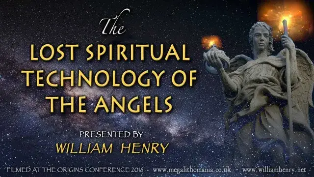 William Henry | The Lost Spiritual Technology of the Angels