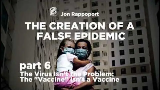 Creation of a False Epidemic, Part 6 with Jon Rappoport