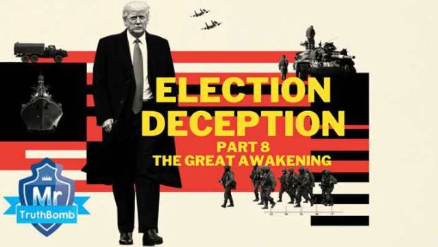 Election Deception Part 8 - The Great Awakening