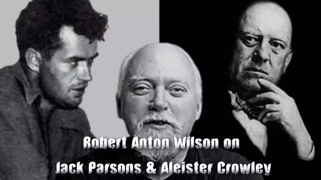 Robert Anton Wilson (Discusses) Aleister Crowley & Jack Parsons