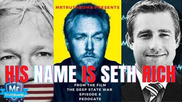 HIS NAME IS SETH RICH - From the film ‘PEDOGATE’ - The Deep State War - Episode 6 - PART ONE