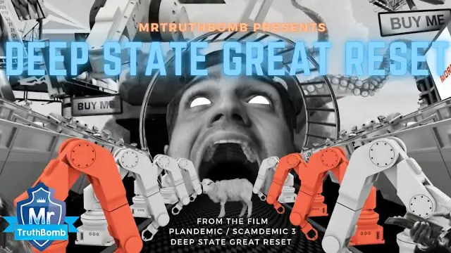 DEEP STATE GREAT RESET - from Plandemic / Scamdemic 3 - A MrTruthBomb Film