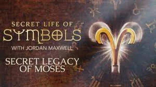 Secret Life of Symbols with Jordan Maxwell - S01E06 - Secret Legacy of Moses
