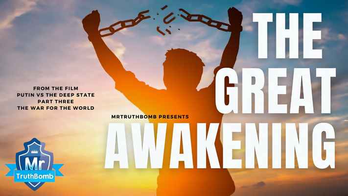 THE GREAT AWAKENING - from �THE WAR FOR THE WORLD�