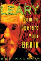 Timothy Leary - How to Operate Your Brain (1993)