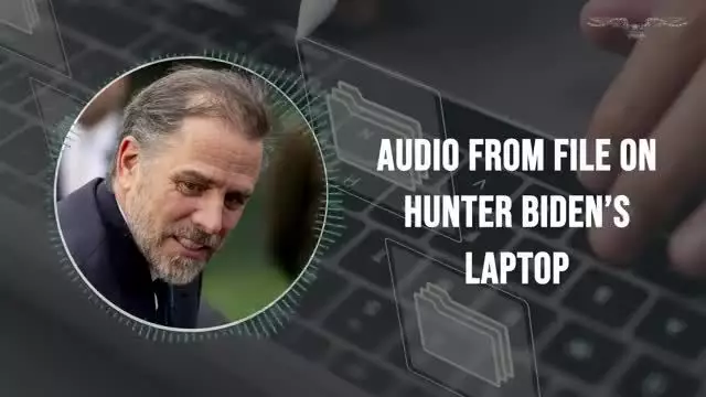 Hunter Biden Laptop Audio: Dad Will Work Anything I Say into His Platform
