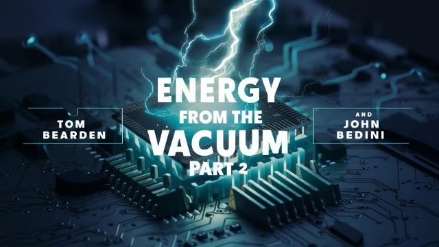 Energy From The Vacuum 02 - John Bedini & Tom Bearden