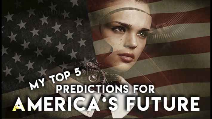 TOP 5 PREDICTIONS for America's Future