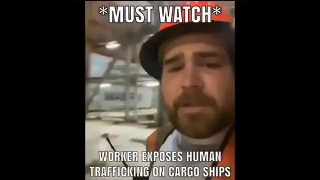 WORKER EXPOSES HUMAN TRAFFICKING ON CONTAINER SHIPS