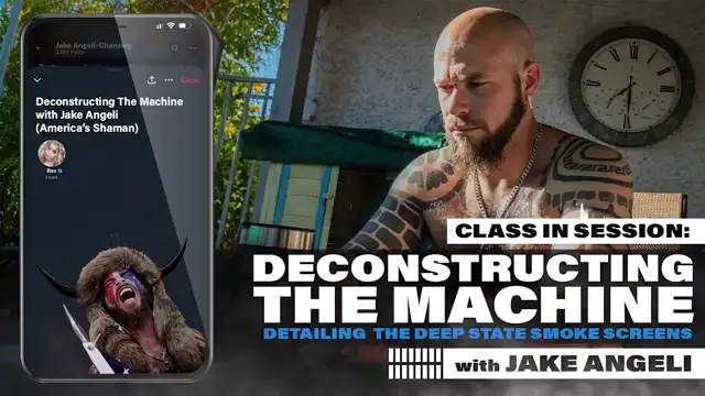 Deconstructing the Machine-Detailing the Deep State Smoke Screens with Jake Angeli