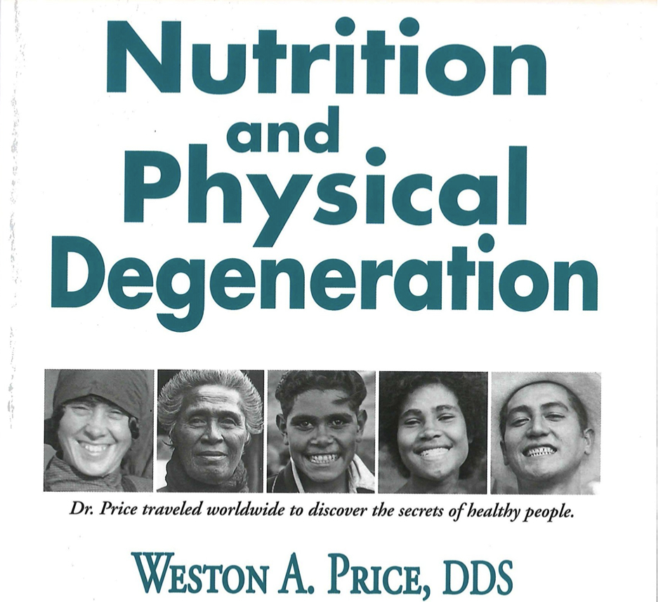 Weston Price - Nutrition and Physical Degeneration