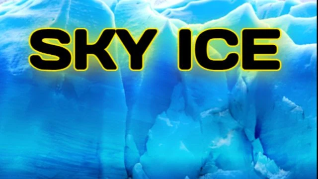 SKY ICE CONFESSIONS FROM AN INSIDER