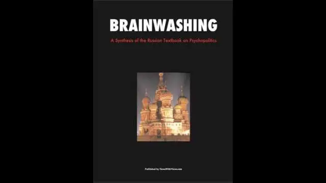Brainwashing - A Synthesis of the Russian Textbook on Psychopolitics