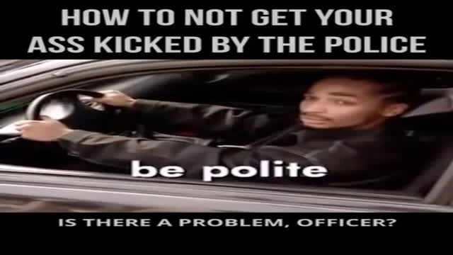 How to Not Get Your Ass Kicked By The Police - 2021 Remix