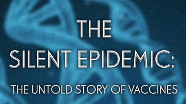 Silent Epidemic - The Untold Story of Vaccines (2013) - 720p H264 AAC