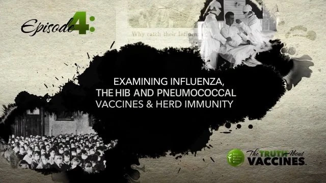 Ep4 Examining Influenza, the HIB and Pneumococcal Vaccines & Herd Immunity