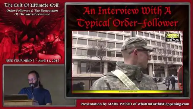 The Cult Of Ultimate Evil - Order-Followers & The Destruction Of The Sacred Feminine - Mark Passio