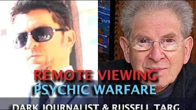 Remote viewing & psychic warfare: Dark Journalist & Russell Targ