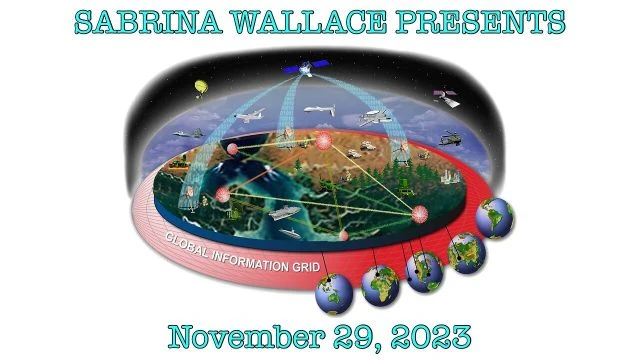 Sabrina Wallace - What Is The Global Information Grid? (Nov 29, 2023)