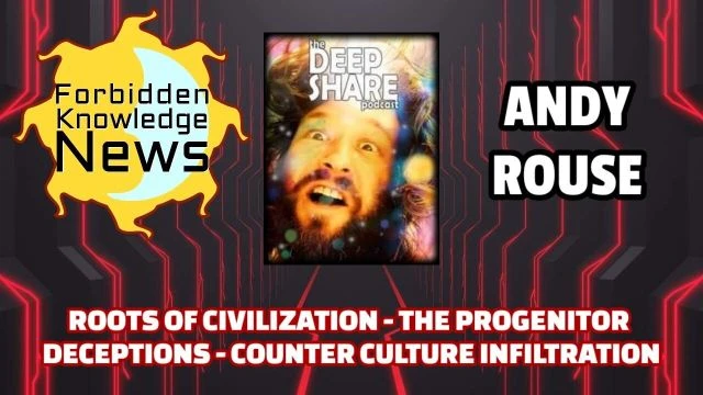 Roots of Civilization - The Progenitor Deceptions - Counter Culture Infiltration | Andy Rouse
