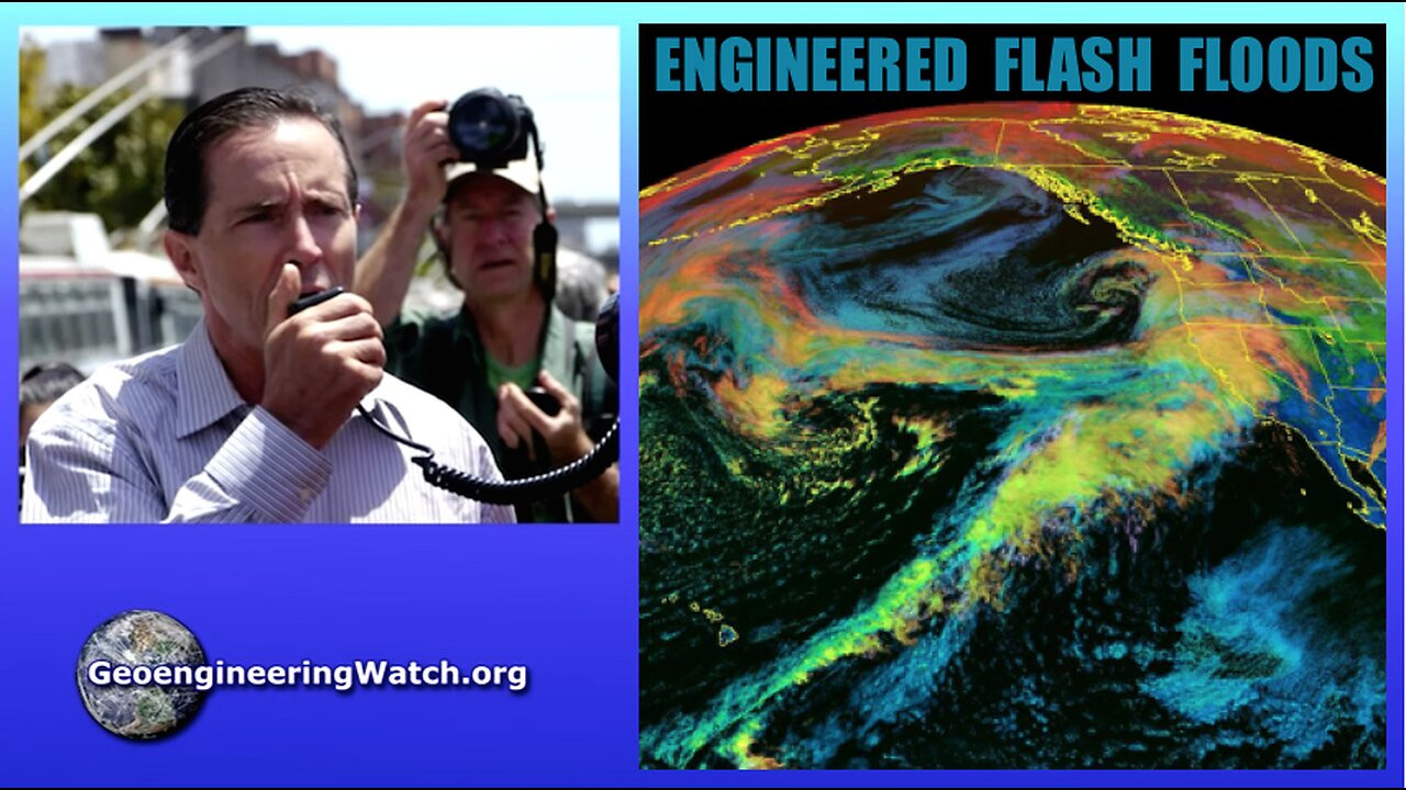 Engineered Flash Floods, Geoengineering Watch Global Alert News, March 11, 2023, #396