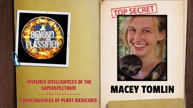 Invisible Intelligences of the Superspectrum - Consciousness of Plant Medicines | Macey Tomlin