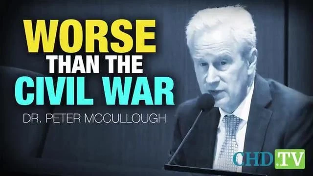 WORSE THAN THE CIVIL WAR [2023-05-25] - DR. PETER MCCULLOUGH (VIDEO)