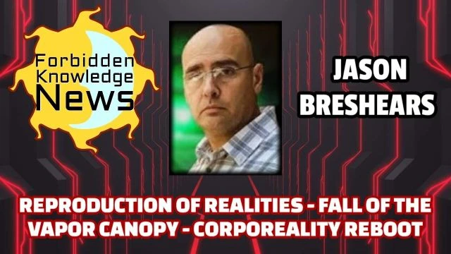 Reproduction of Realities - Fall of the Vapor Canopy - Corporeality Reboot | Jason Breshears