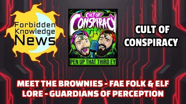 Meet The Brownies - Fae Folk & Elf Lore - Guardians of Perception | Cult of Conspiracy