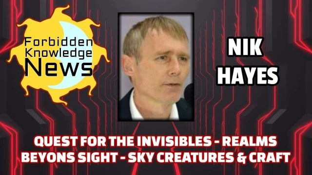 Quest for the Invisibles - Realms Beyond Sight - Sky Creatures & Craft | Nik Hayes