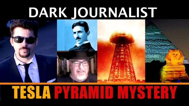 Dark Journalist & Dr. Joseph Farrell Nikola Tesla Great Pyramid Mystery!