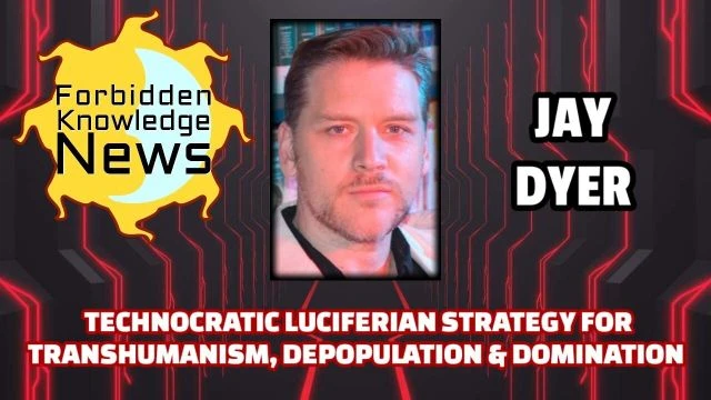 Technocratic Luciferian Strategy for Transhumanism, Depopulation & Domination | Jay Dyer