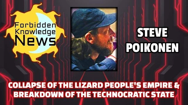 Collapse of the Lizard People's Empire & Breakdown of the Technocratic State | Steve Poikonen