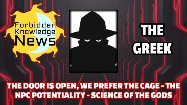 The Door is Open, We Prefer The Cage - The NPC Potentiality - Science of The Gods | The Greek