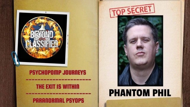 Psychopomp Journeys - The Exit is Within - Paranormal Psyops | Phantom Phil(clip)