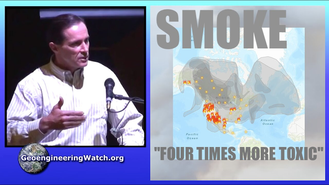 Smoke, Four Times More Toxic, Geoengineering Watch Global Alert News, July 22, 2023, #415