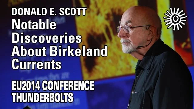 Donald E. Scott: Notable Discoveries About Birkeland Currents | EU2014