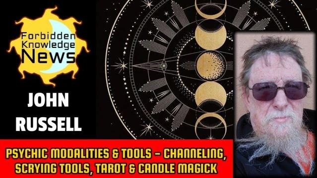 Psychic Modalities & Tools - Channeling, Scrying Tools, Tarot & Candle Magick | John Russell