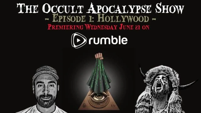 Coming Soon - The Occult Apocalypse Show - Episode 1 - Hollywood