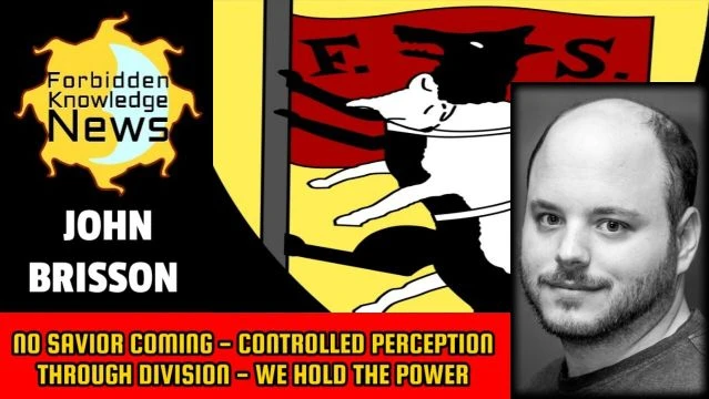 No Savior Coming - Controlled Perception Through Division - We Hold the Power | John Brisson