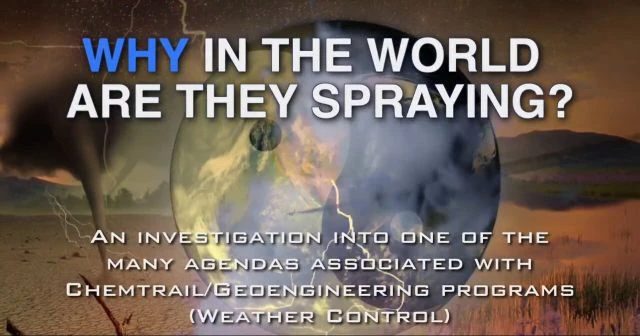 WHY IN THE WORLD ARE THEY SPRAYING? (2012) - Full Length Documentary