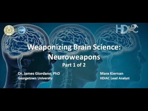 Weaponizing Brain Science: Neuroweapons - Part 1 of 2