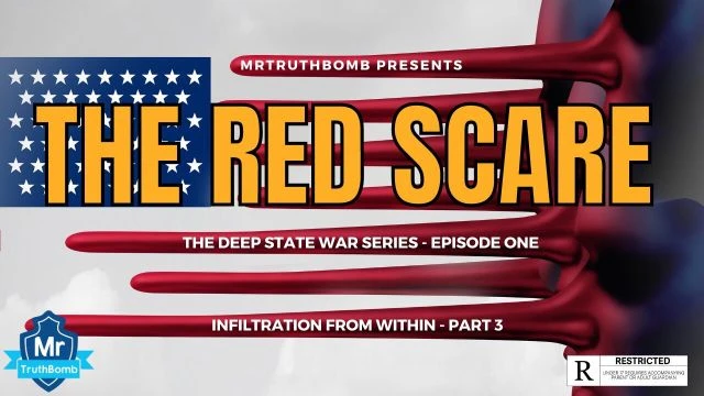 THE RED SCARE - INFILTRATION FROM WITHIN - PART 3