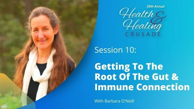 Getting to the Root of the Gut and Immune Connection / With Barbara ONeill