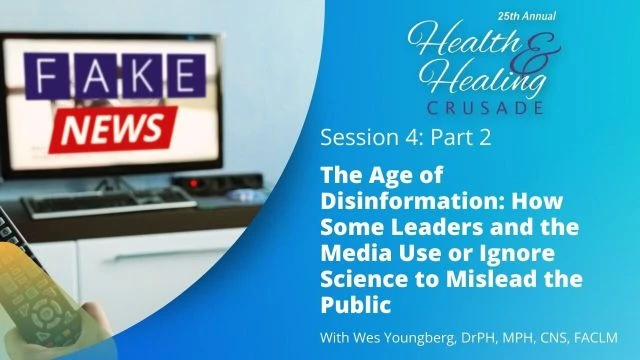 The Age of Disinformation: How Science Mislead the Public  - Part 2 / with Dr. Wes Youngberg